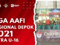 Liga AAFI Regional Depok 2021 Kategori U-16 Putra